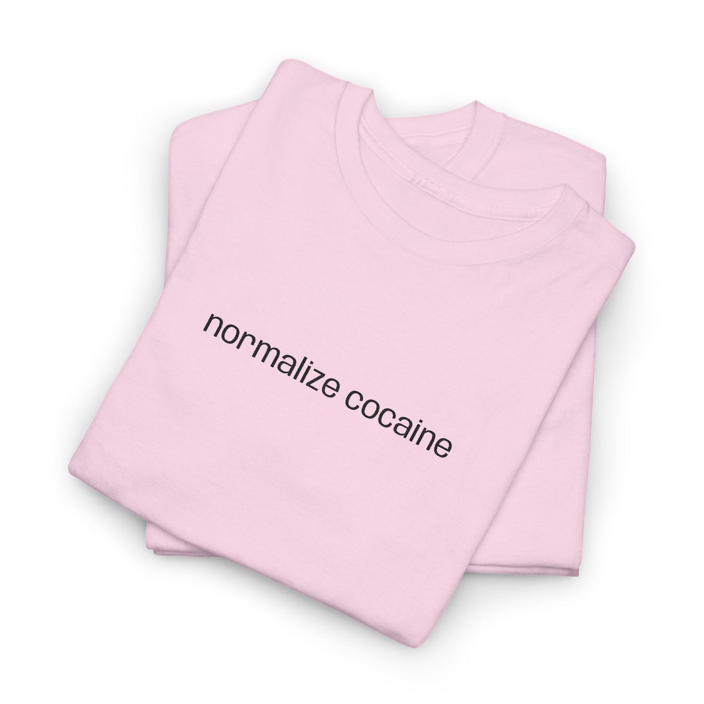 "normalize cocaine" Embroided T-Shirt