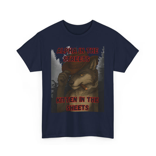 “Alpha in the Streets, Kitten in the Sheets” T-Shirt