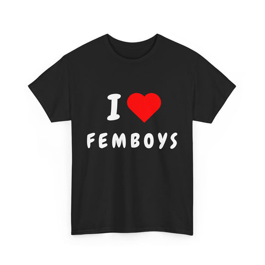 I Love Femboys T-Shirt