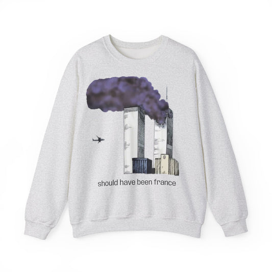 "should have been france" Sweatshirt