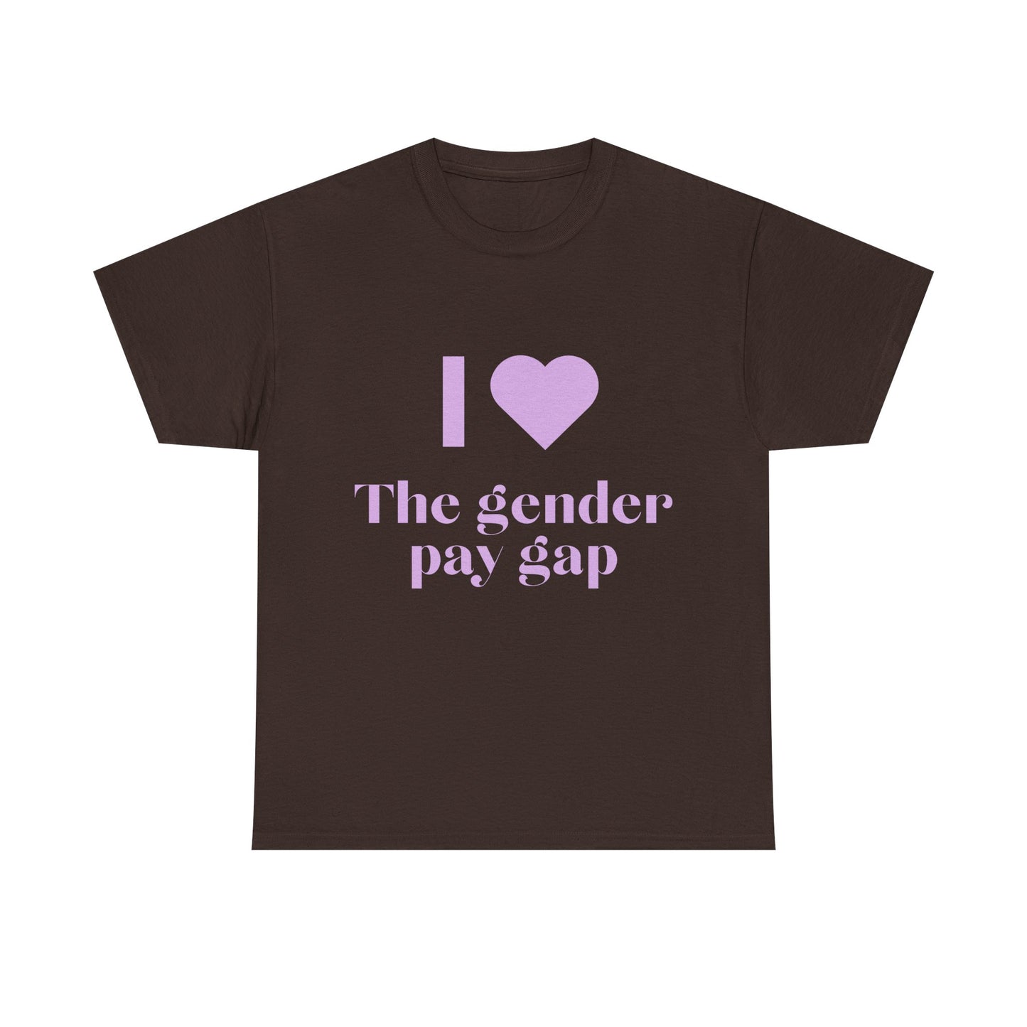 "I Love the Gender Pay Gap" T-Shirt