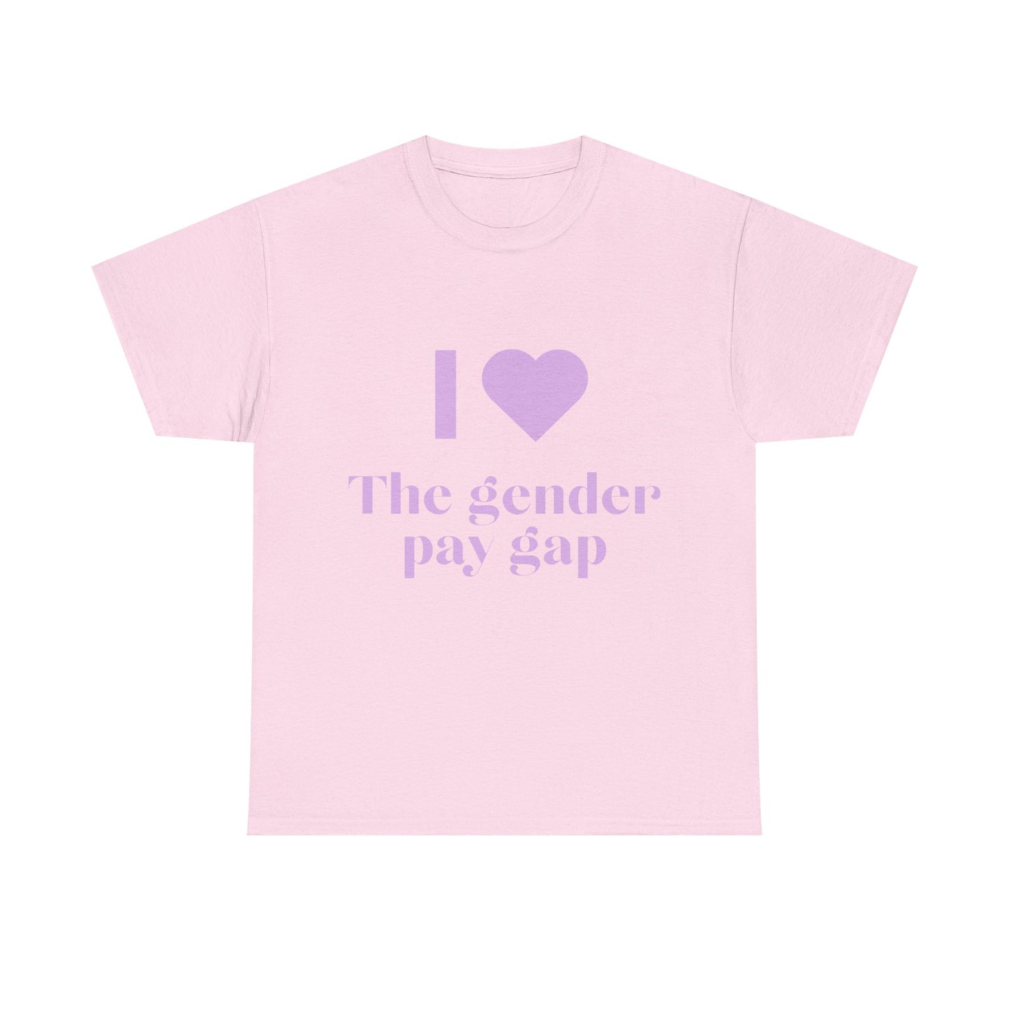 "I Love the Gender Pay Gap" T-Shirt