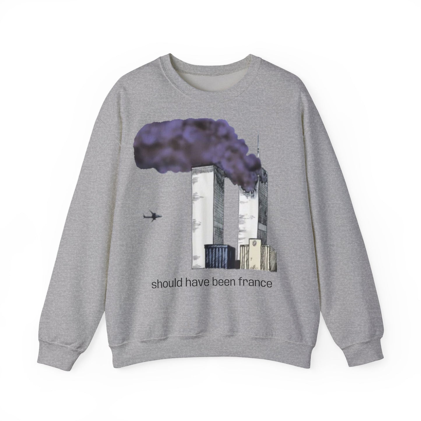 "should have been france" Sweatshirt