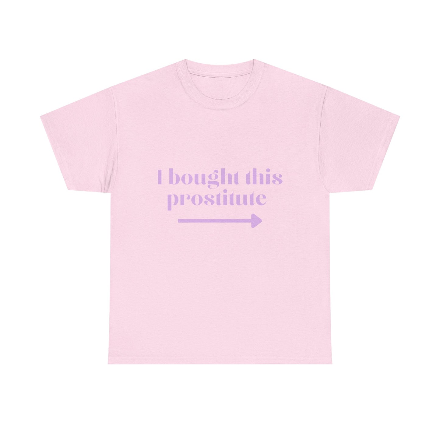 “I Bought This Pro....e” T-Shirt