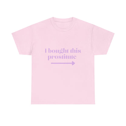 “I Bought This Pro....e” T-Shirt