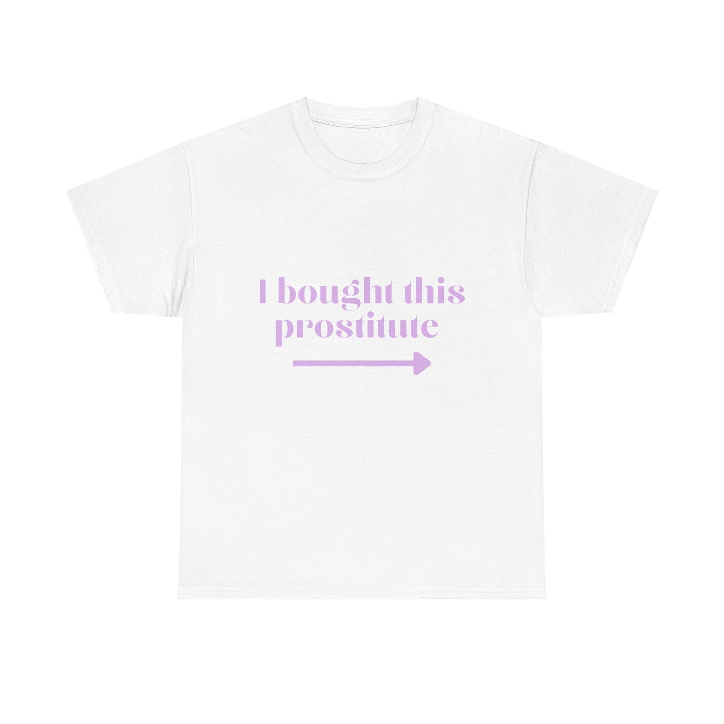 “I Bought This Pro....e” T-Shirt