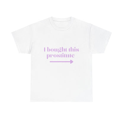 “I Bought This Pro....e” T-Shirt