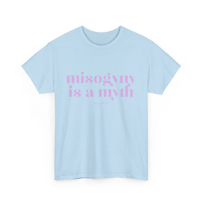 “Misogyny Is a Myth” T-Shirt