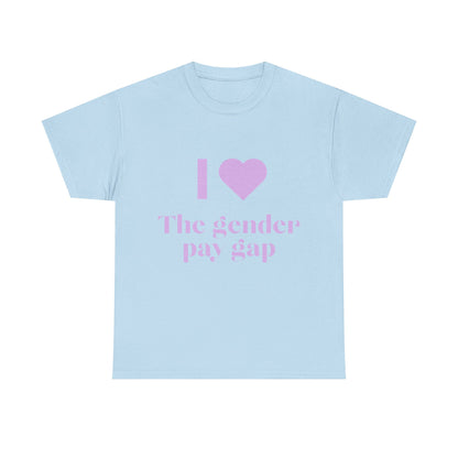 "I Love the Gender Pay Gap" T-Shirt