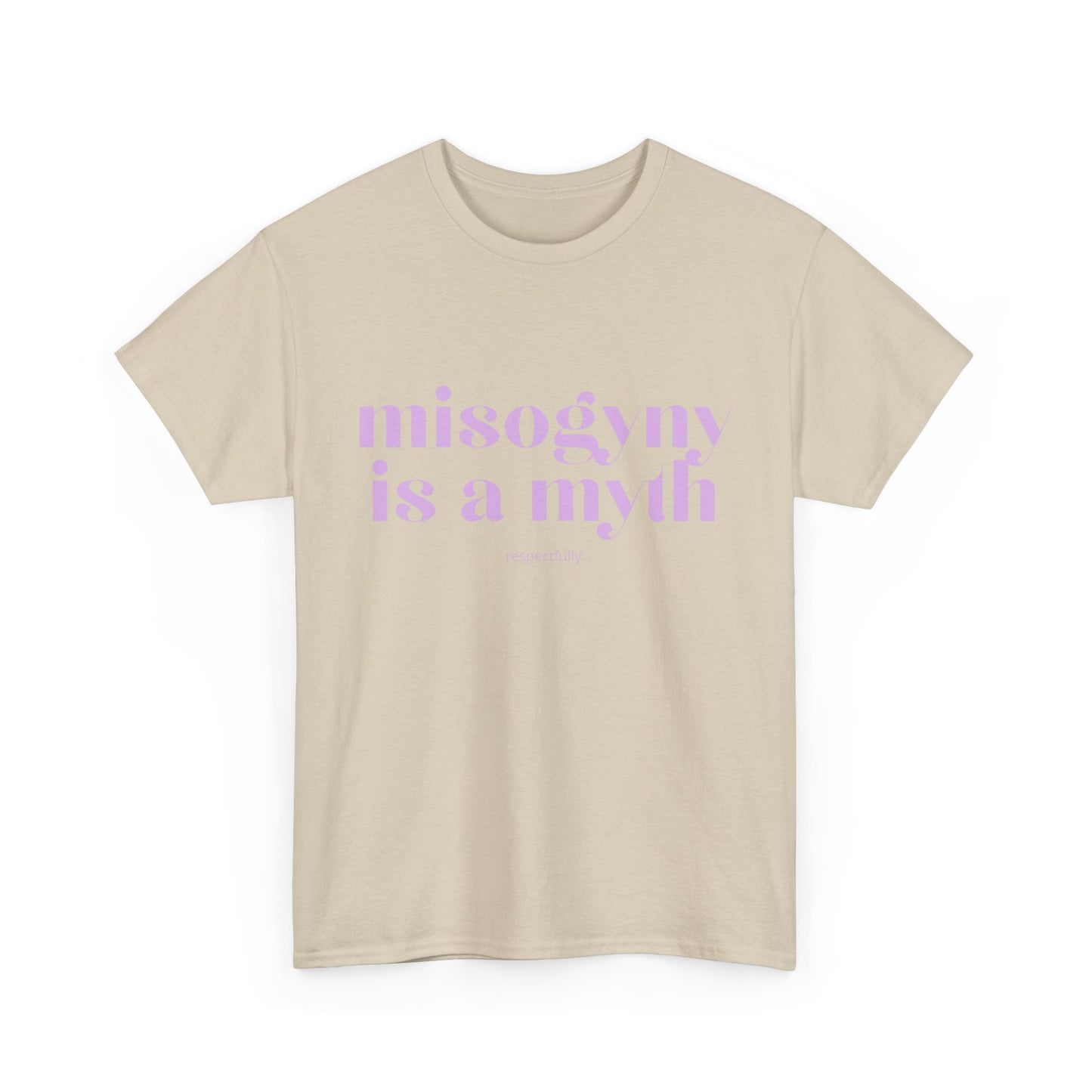 “Misogyny Is a Myth” T-Shirt