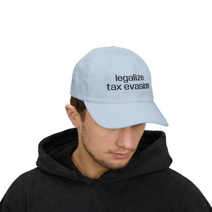 "Legalize Tax Evasion" Embroidered Hat