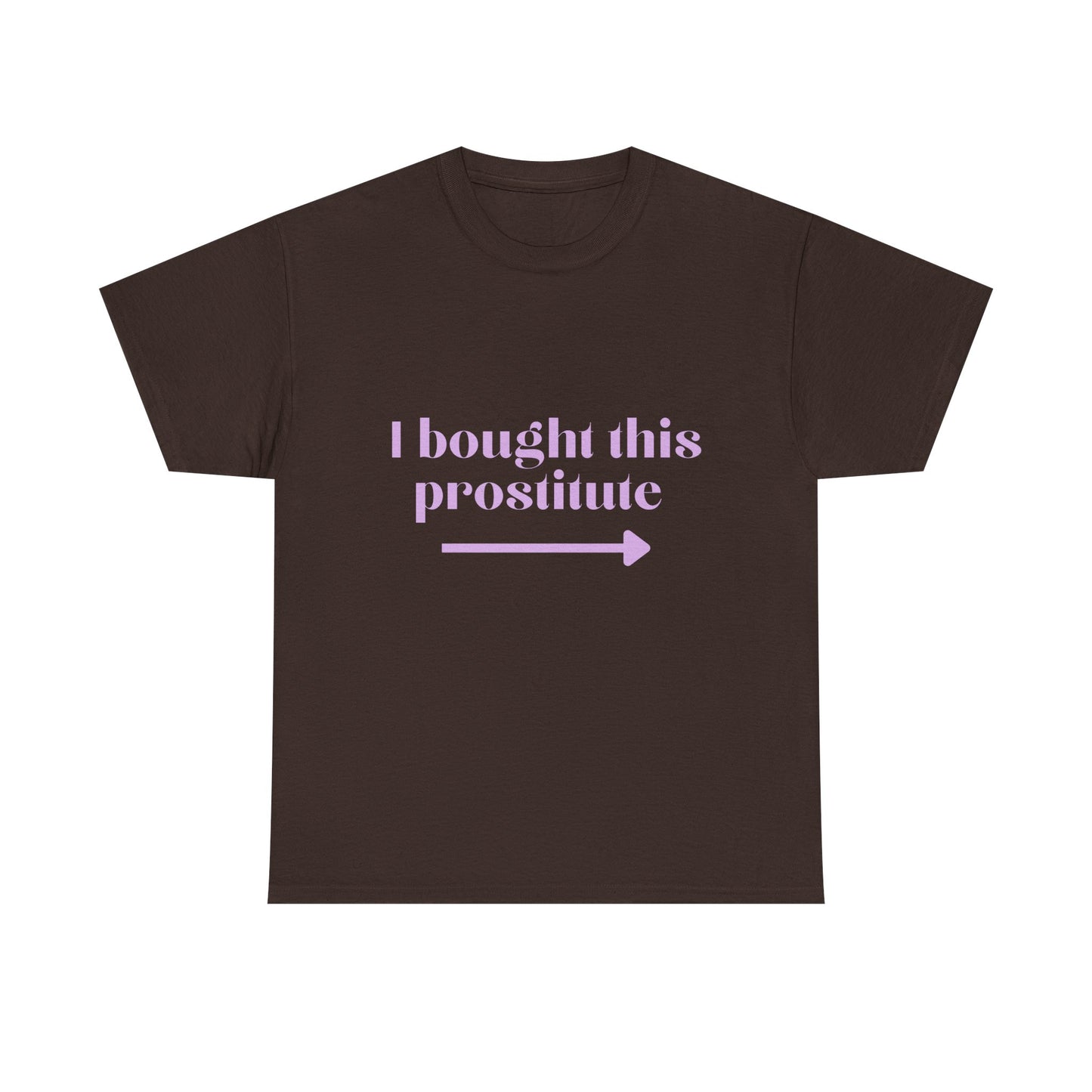 “I Bought This Pro....e” T-Shirt
