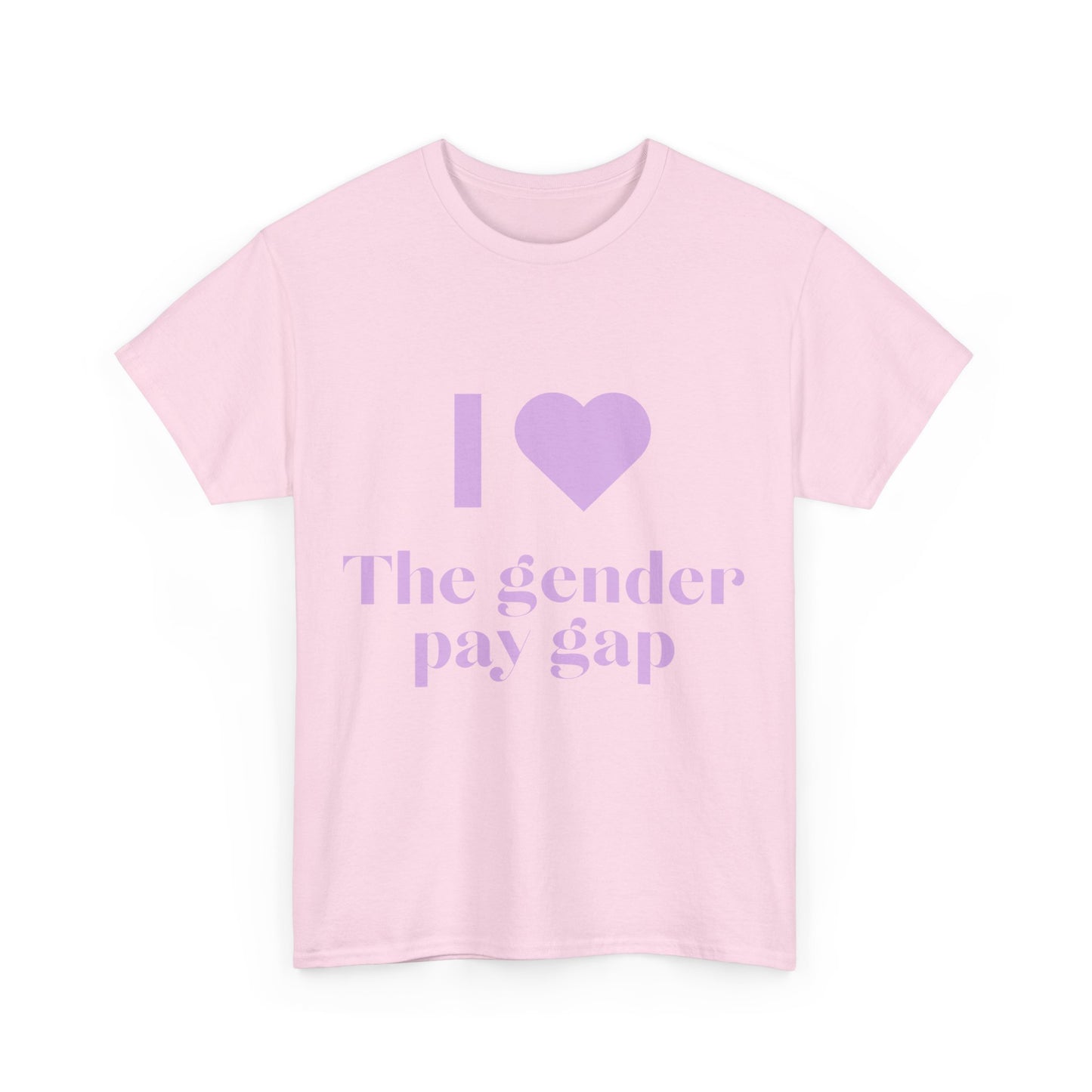 "I Love the Gender Pay Gap" T-Shirt