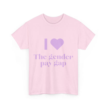 "I Love the Gender Pay Gap" T-Shirt