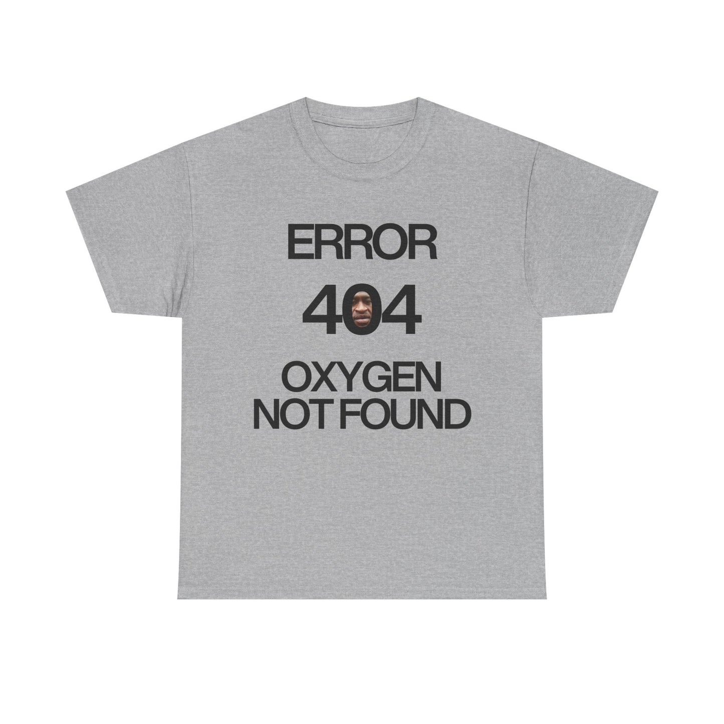 Error 404 Oxygen Not Found Meme T-Shirt