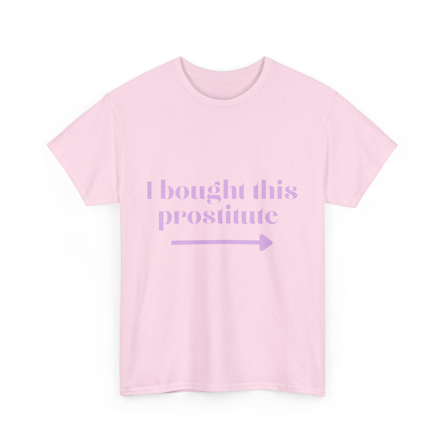 “I Bought This Pro....e” T-Shirt