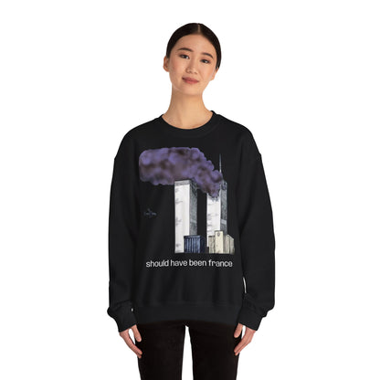 "should have been france" Sweatshirt