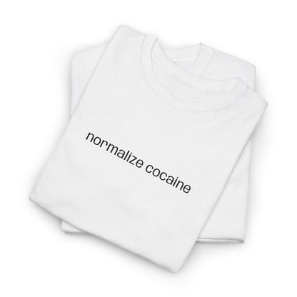 "normalize cocaine" Embroided T-Shirt