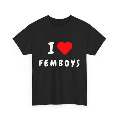 I Love Femboys T-Shirt