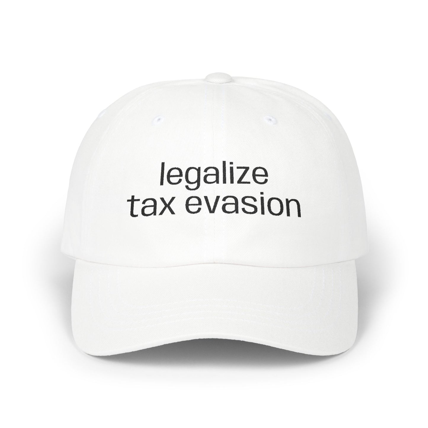 "Legalize Tax Evasion" Embroidered Hat