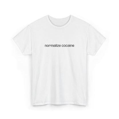 "normalize cocaine" Embroided T-Shirt