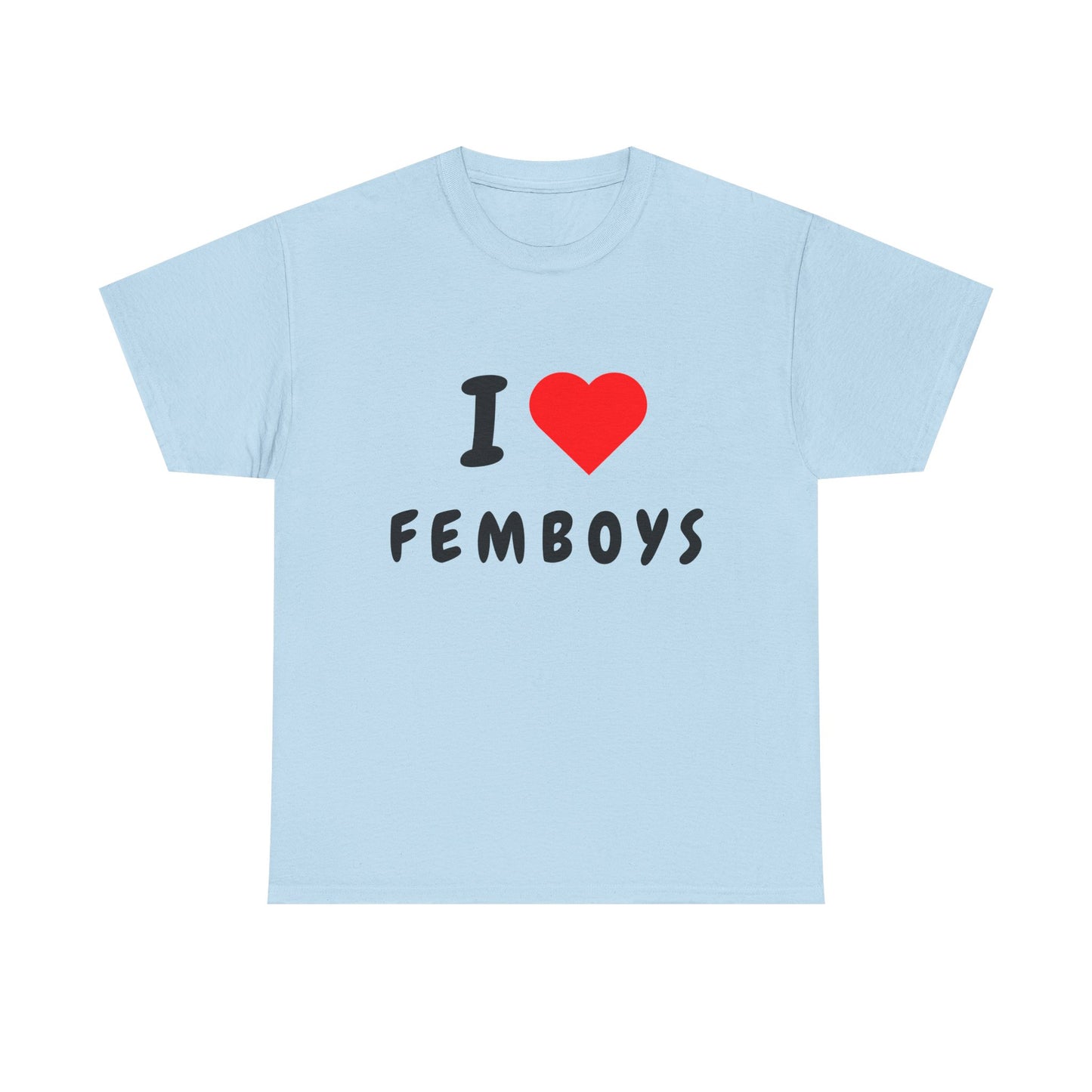 I Love Femboys T-Shirt