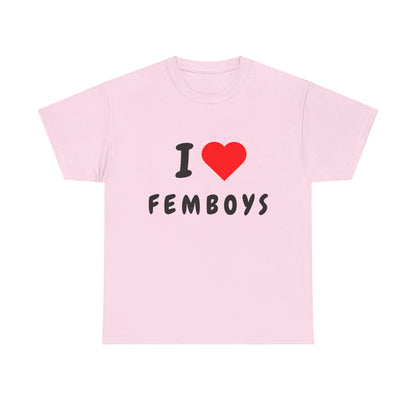 I Love Femboys T-Shirt