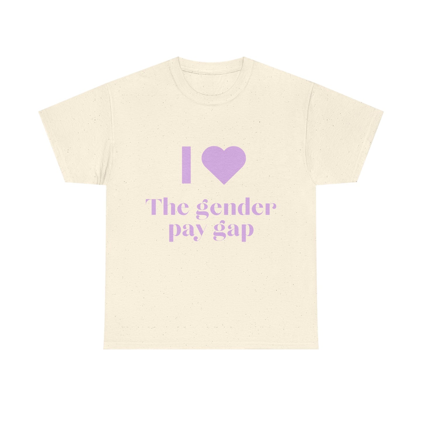 "I Love the Gender Pay Gap" T-Shirt