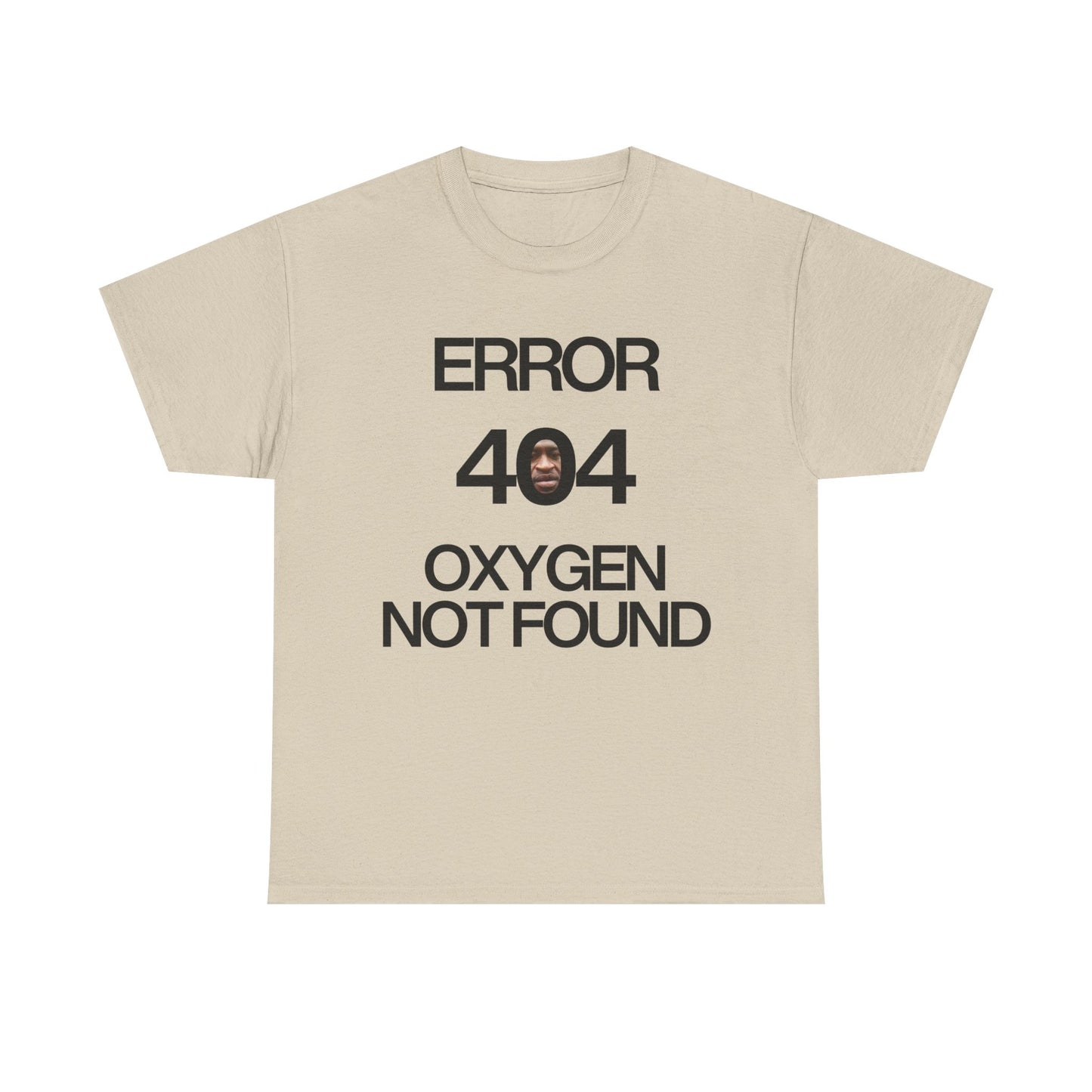 Error 404 Oxygen Not Found Meme T-Shirt