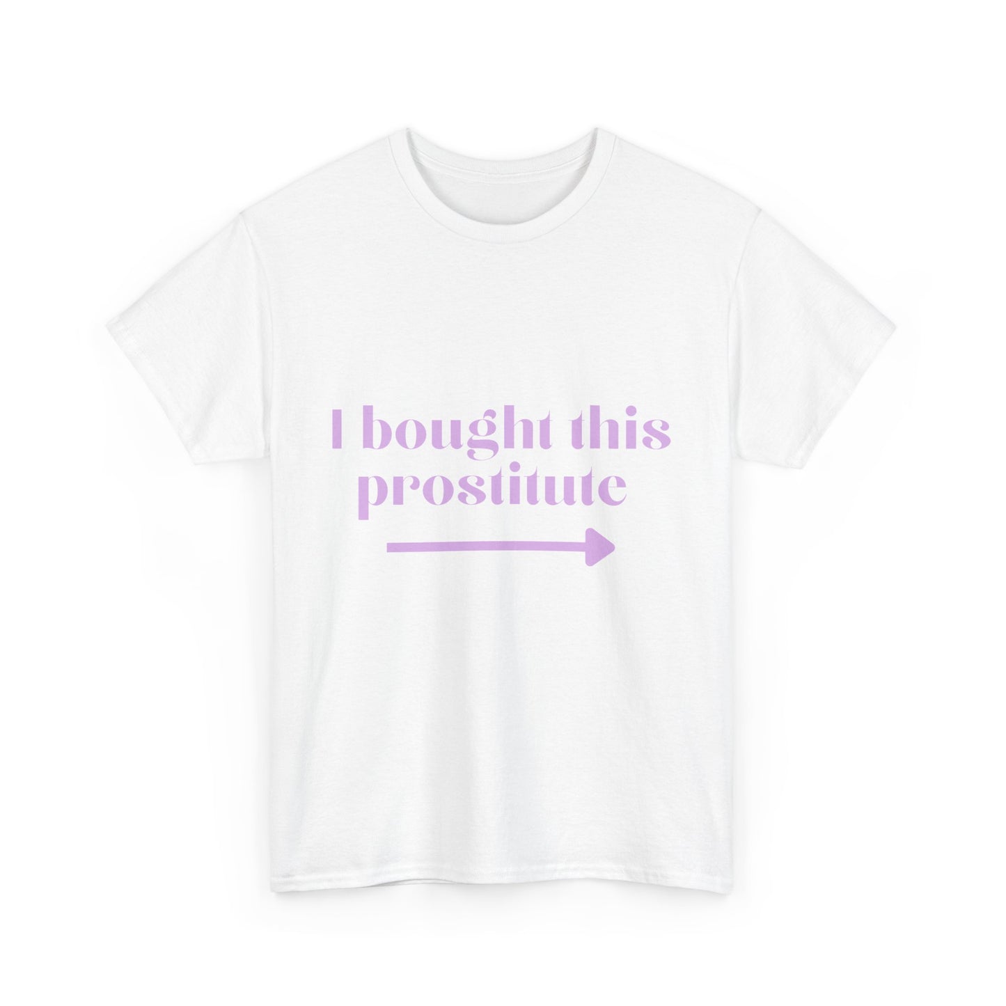 “I Bought This Pro....e” T-Shirt