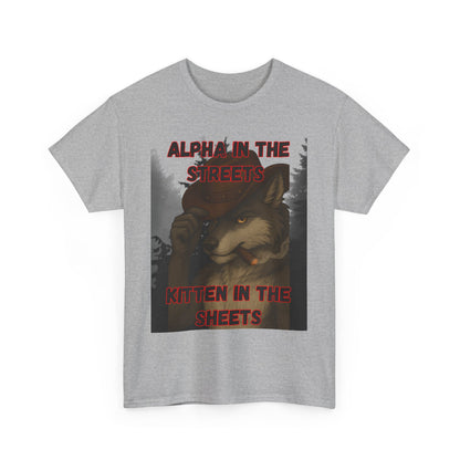 “Alpha in the Streets, Kitten in the Sheets” T-Shirt