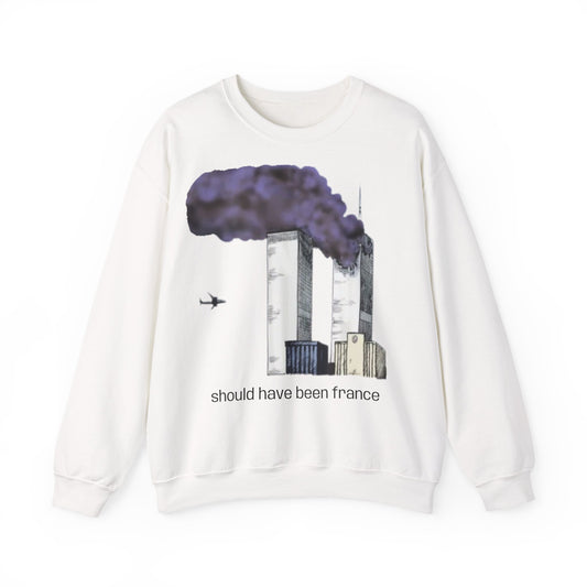 "should have been france" Sweatshirt