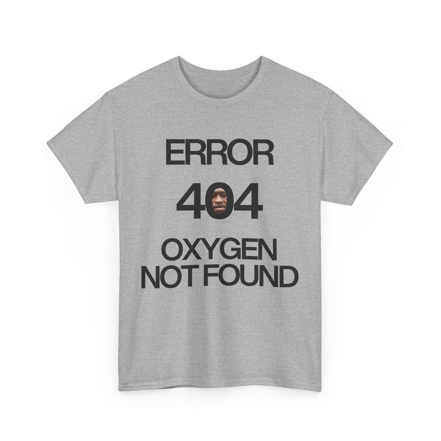 Error 404 Oxygen Not Found Meme T-Shirt