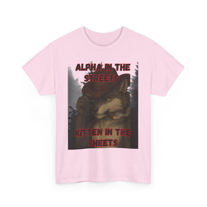 “Alpha in the Streets, Kitten in the Sheets” T-Shirt