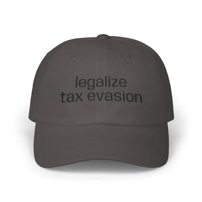 "Legalize Tax Evasion" Embroidered Hat