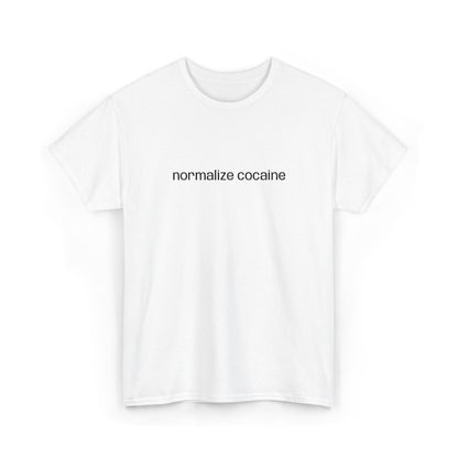 "normalize cocaine" Embroided T-Shirt
