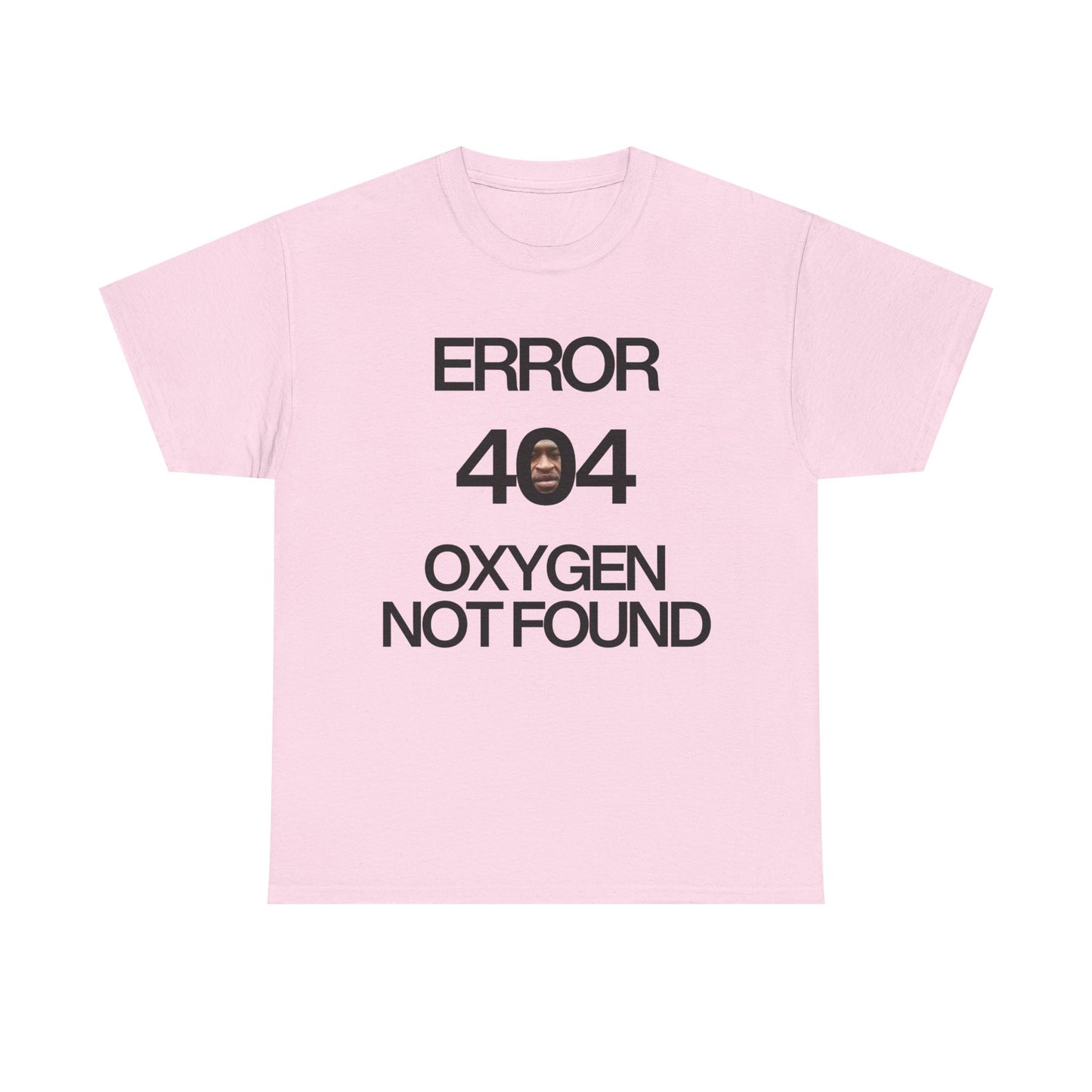 Error 404 Oxygen Not Found Meme T-Shirt