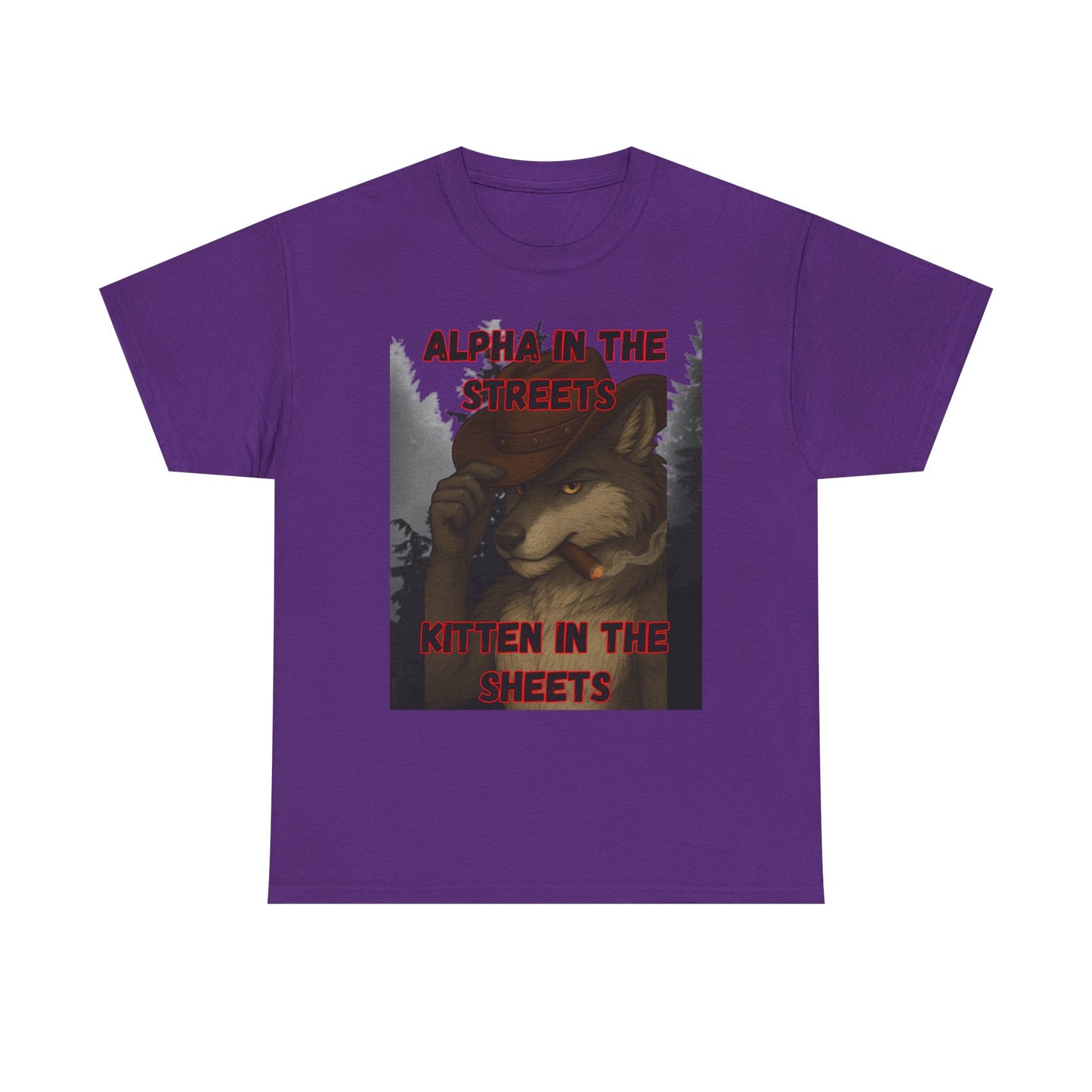 “Alpha in the Streets, Kitten in the Sheets” T-Shirt