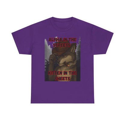 “Alpha in the Streets, Kitten in the Sheets” T-Shirt