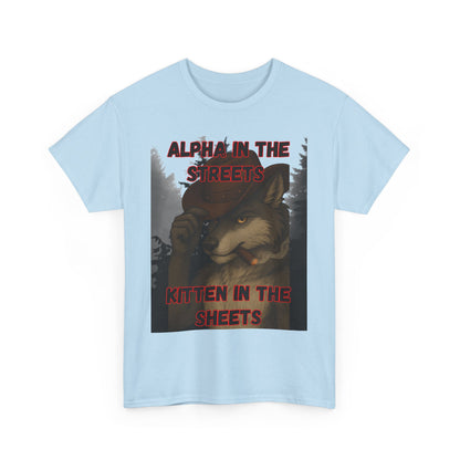 “Alpha in the Streets, Kitten in the Sheets” T-Shirt