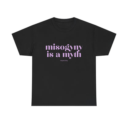 “Misogyny Is a Myth” T-Shirt