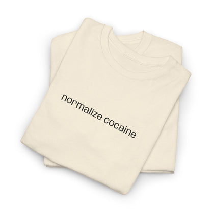 "normalize cocaine" Embroided T-Shirt