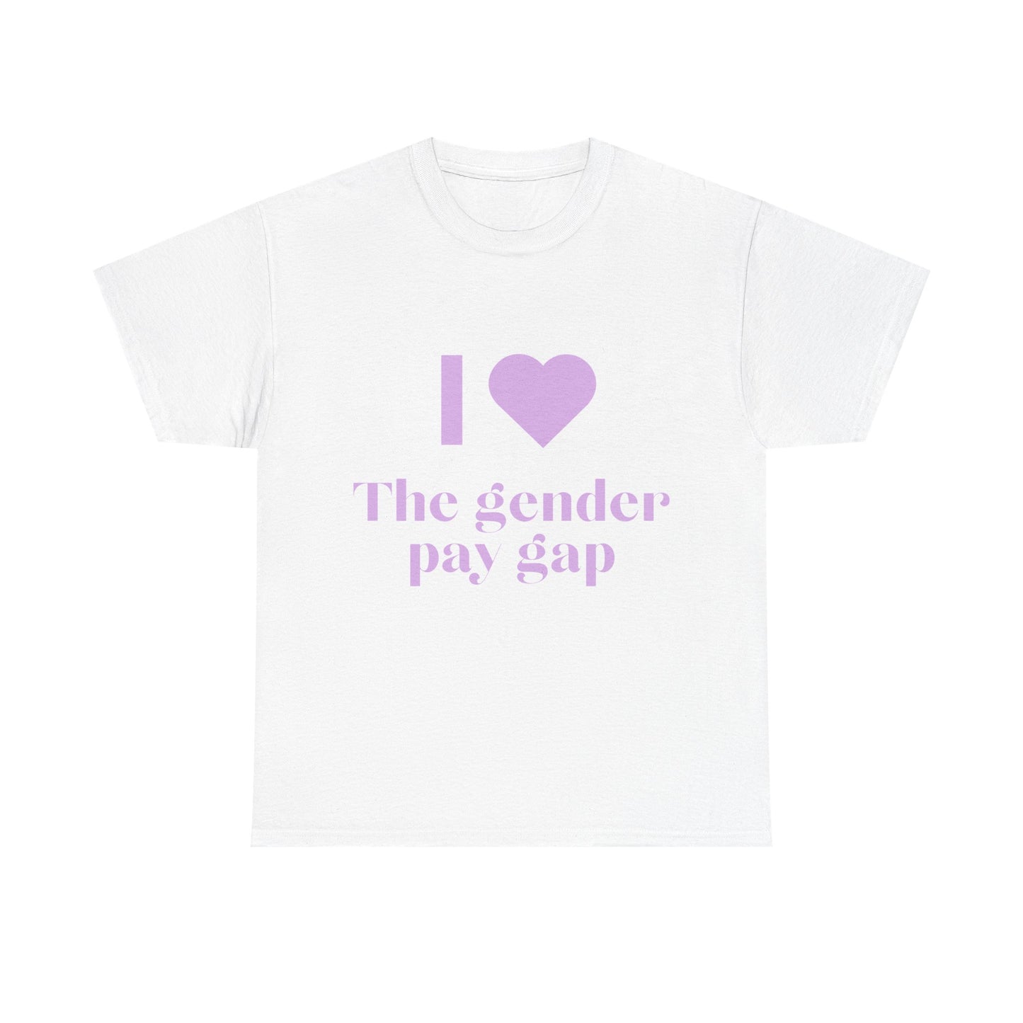 "I Love the Gender Pay Gap" T-Shirt