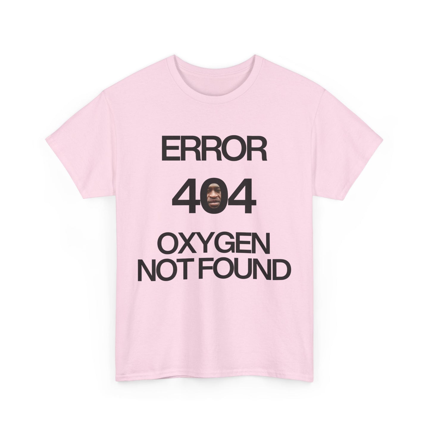 Error 404 Oxygen Not Found Meme T-Shirt