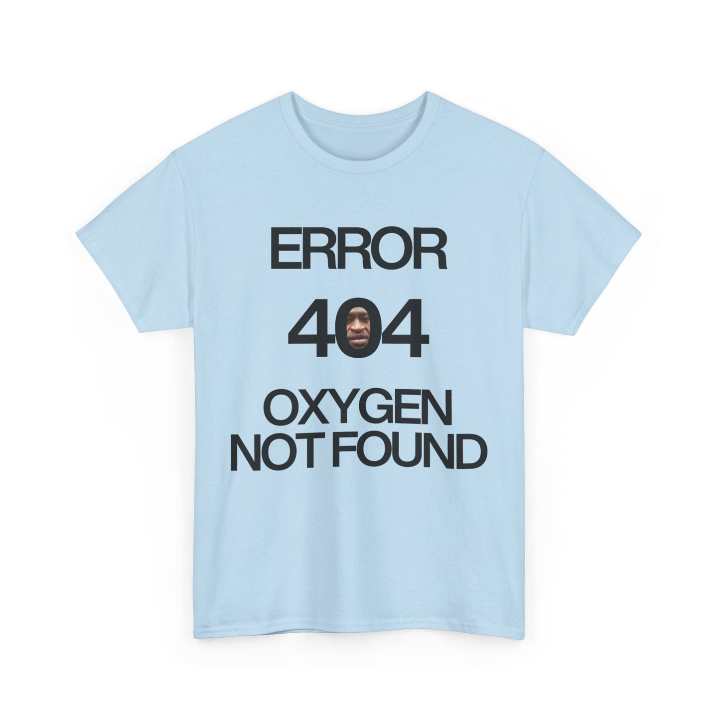 Error 404 Oxygen Not Found Meme T-Shirt