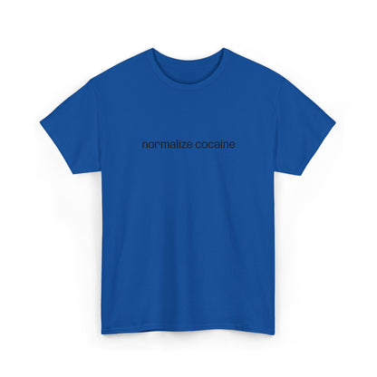 "normalize cocaine" Embroided T-Shirt