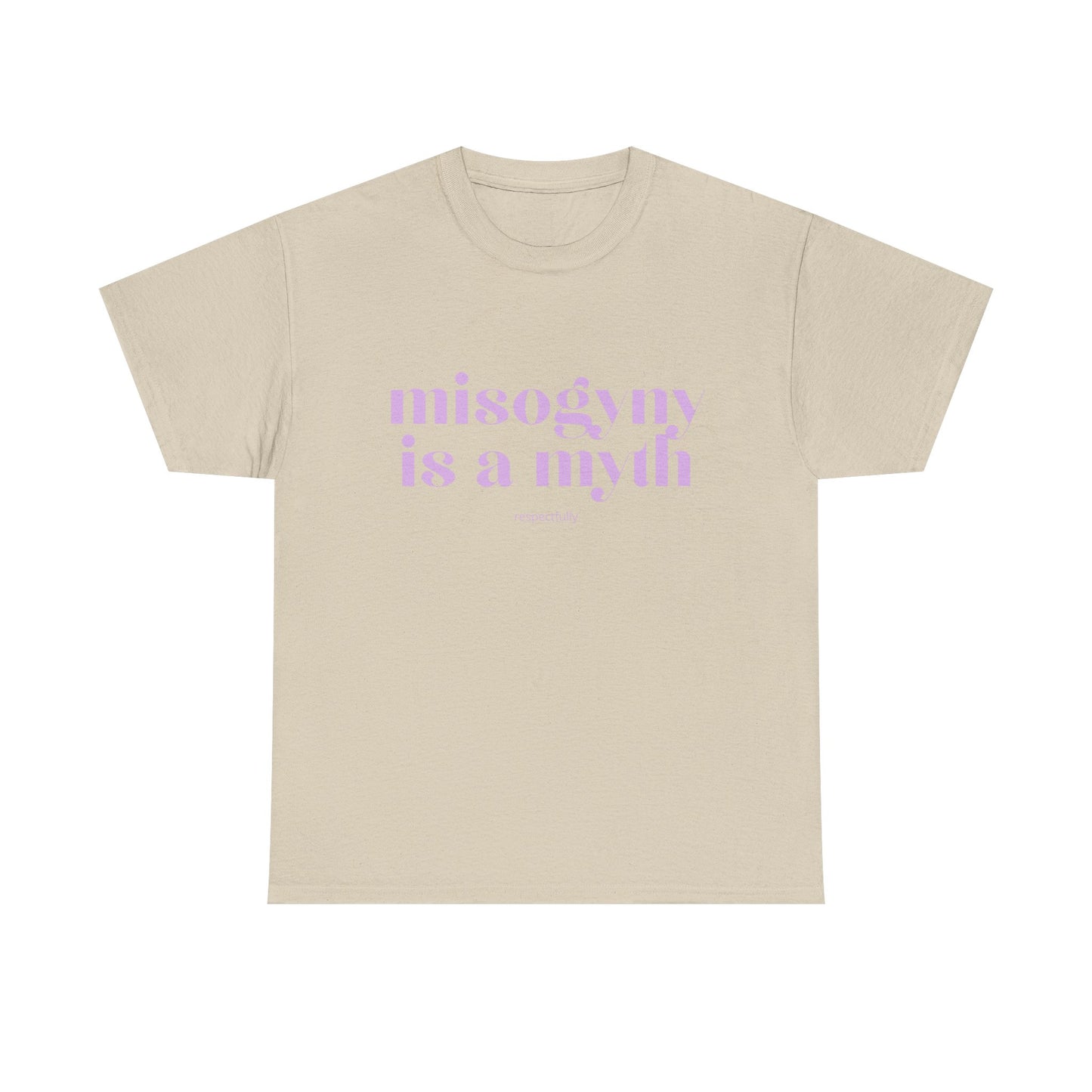 “Misogyny Is a Myth” T-Shirt