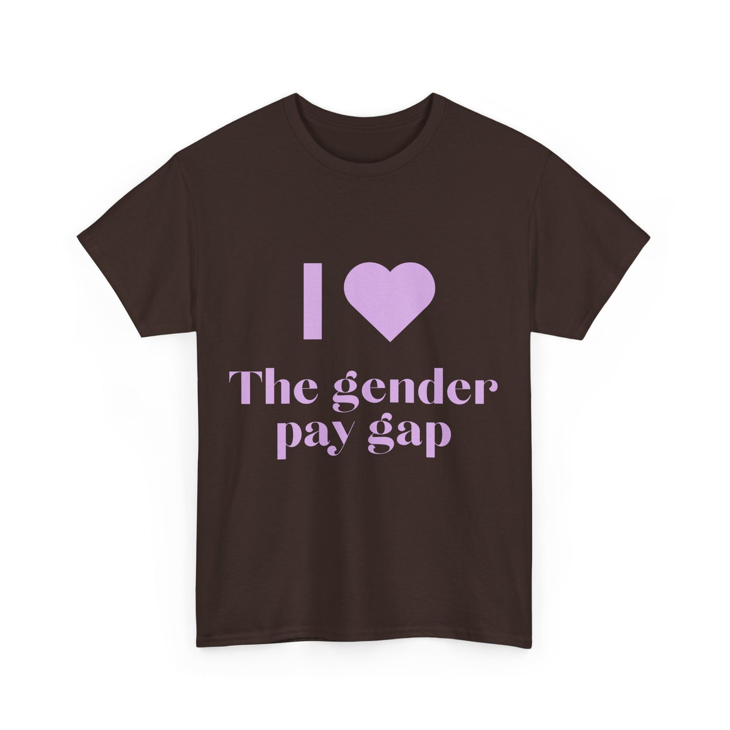 "I Love the Gender Pay Gap" T-Shirt
