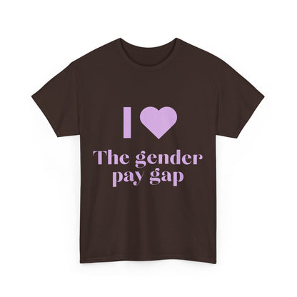 "I Love the Gender Pay Gap" T-Shirt